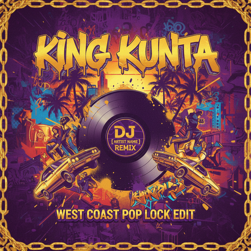King Kunta Steve Spin West Coast Pop Lock Edit remix cover art